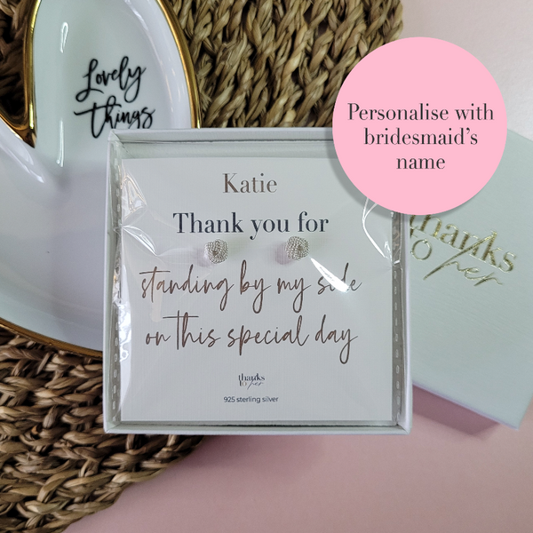 Bridesmaid thank you gift. Thank you for standing by my side on this special day.