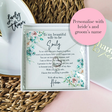 Load image into Gallery viewer, Personalised gift for the bride to be from the groom on their wedding day.