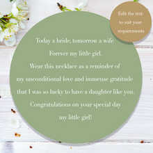 Load image into Gallery viewer, Personalised Wedding Gift for the Bride from the Mother of the Bride "Today a bride, tomorrow a wife..."