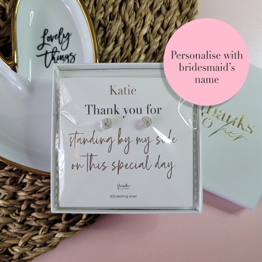 Bridesmaid thank you gift. Thank you for standing by my side on this special day.